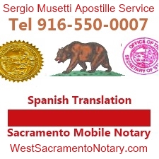 Sacramento Mobile Notary Public Signing Agent Spanish Translation Apostille Service, in the state of California http://Apostille.homestead.com